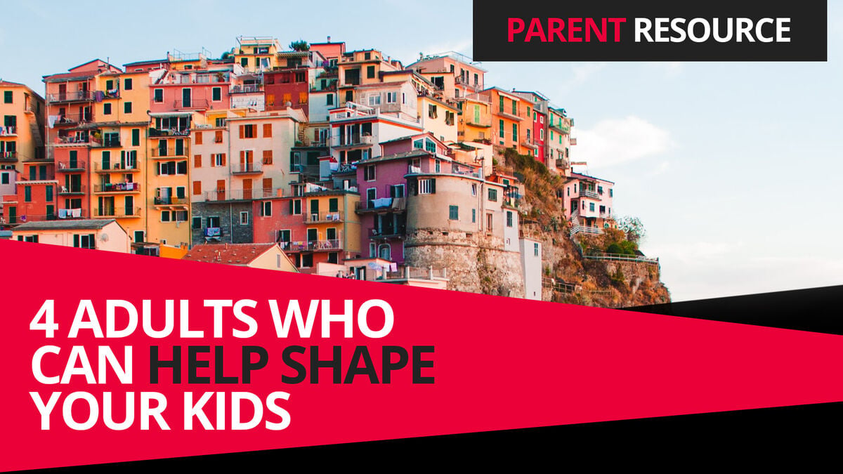 Parent Ministry: 4 Types of Adults Who Can Positively Shape Your Kids image number null